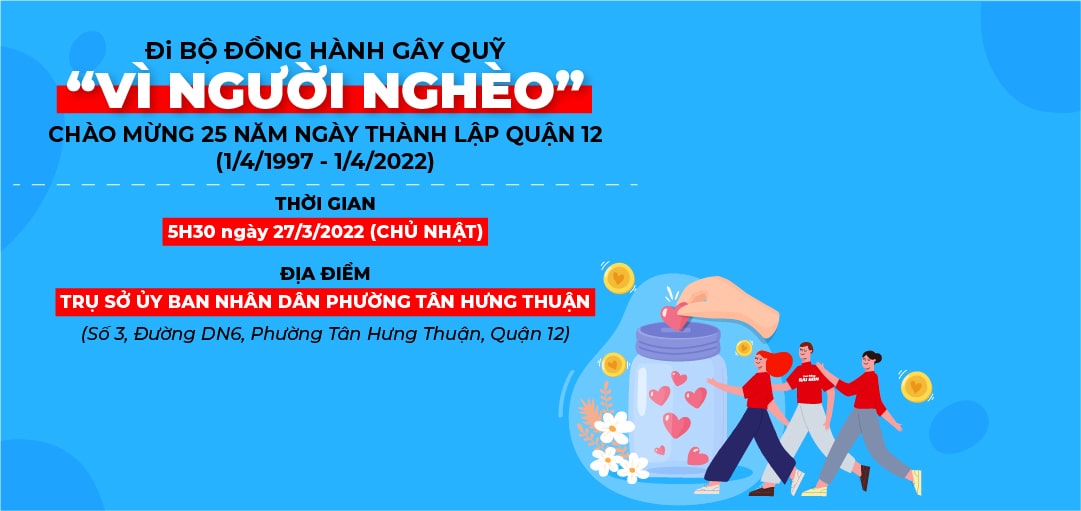 Tham gia đi bộ đồng hành gây quỹ “Vì người nghèo” chào mừng 25 năm Ngày Thành lập UBND Quận 12