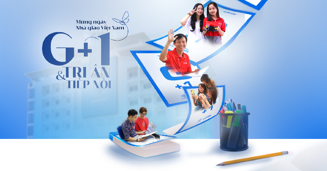 Chào mừng ngày 20/11: G+1 – Tri ân và Tiếp nối