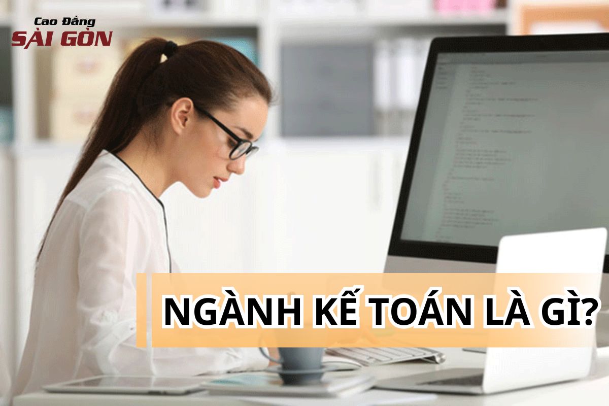 Ngành kế toán là gì?