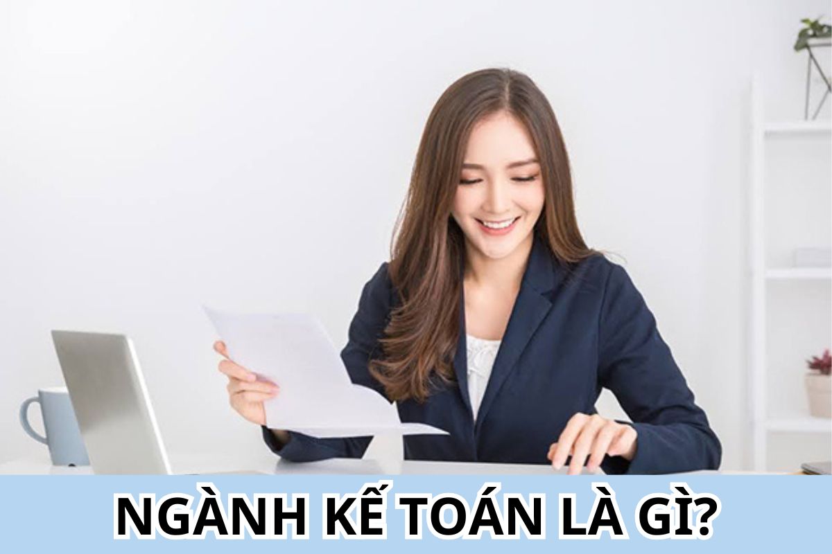 Ngành Kế toán là gì?