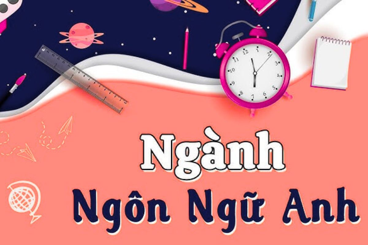 Ngành ngôn ngữ Anh là gì?