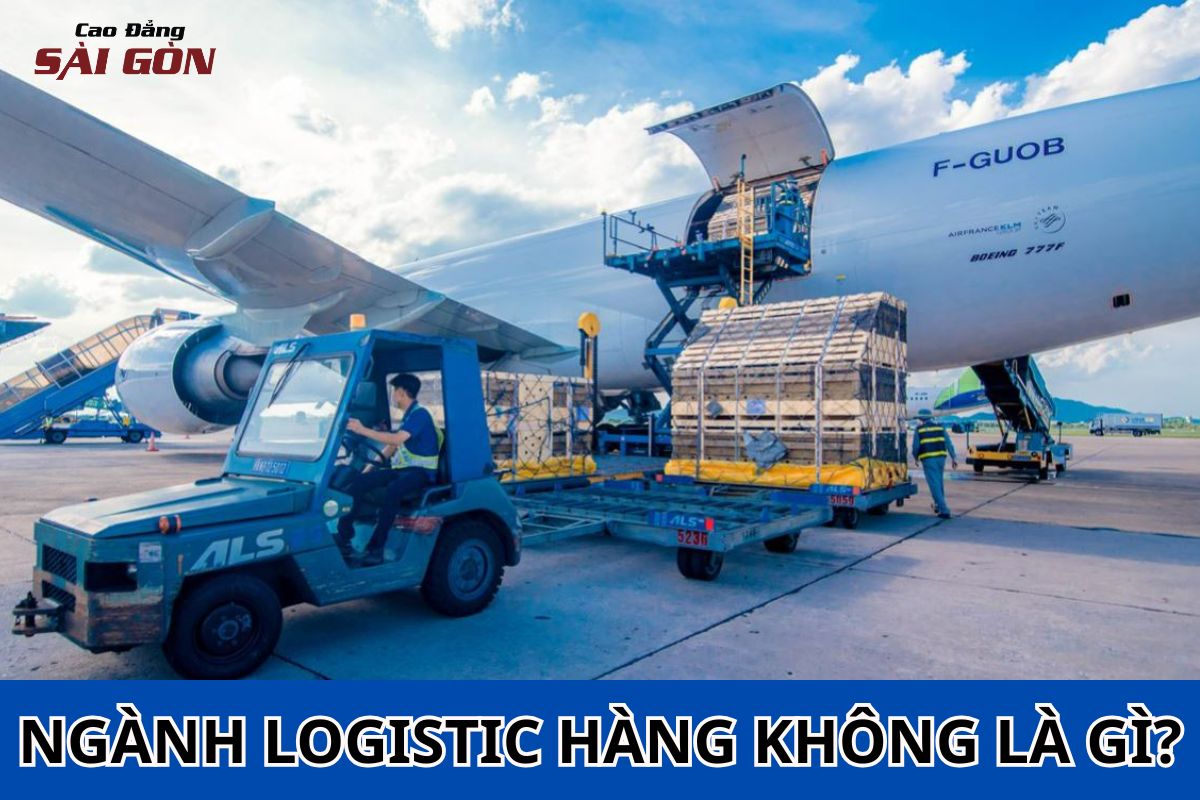 Logistics hàng không là gì?