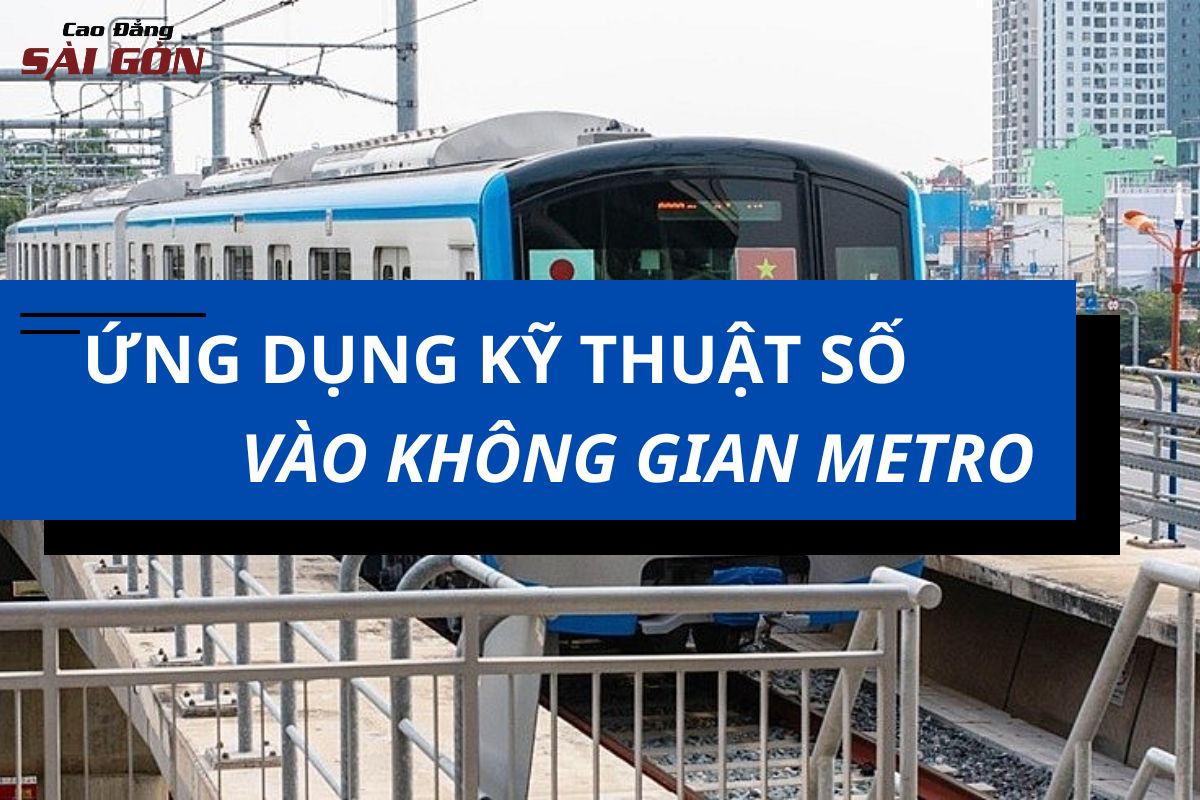 Ứng dụng công nghệ kỹ thuật số vào không gian metro