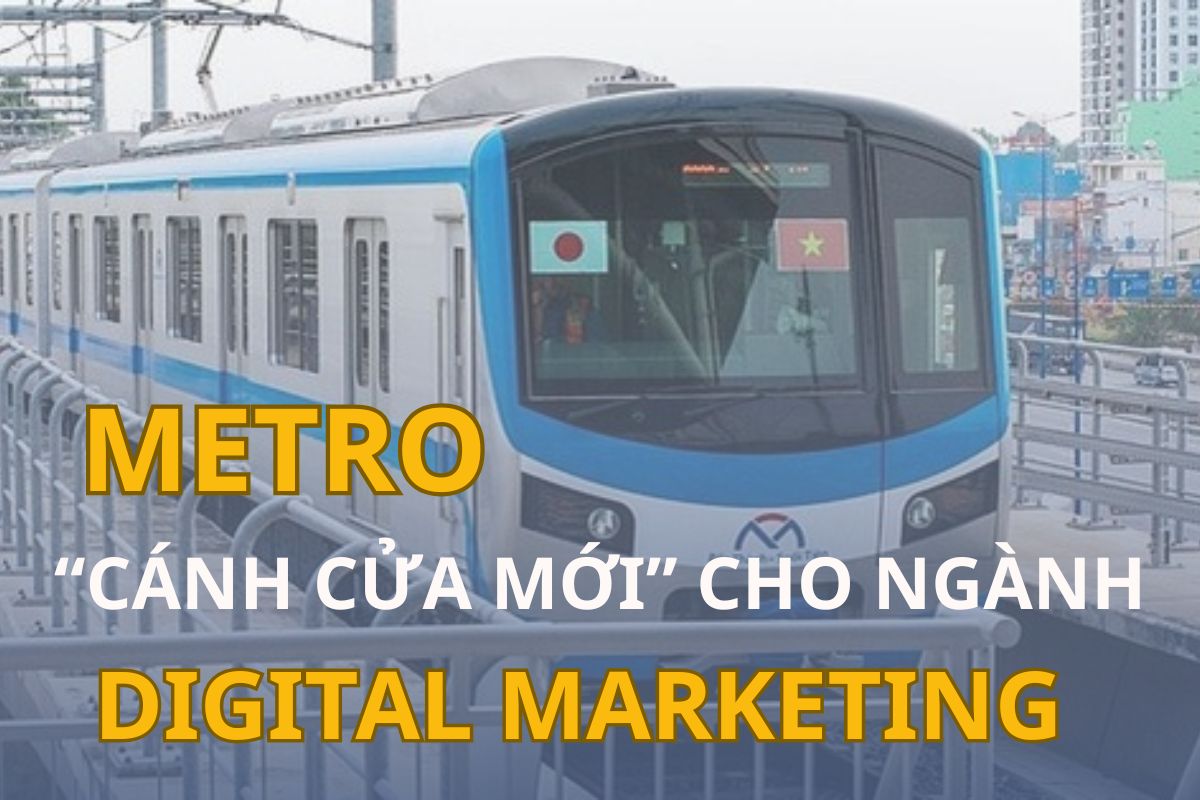 Metro – Cánh cửa mới cho ngành Digital Marketing