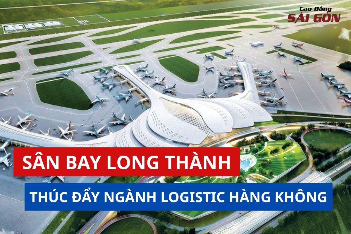 Sân bay Long Thành thúc đẩy ngành Logistics hàng không