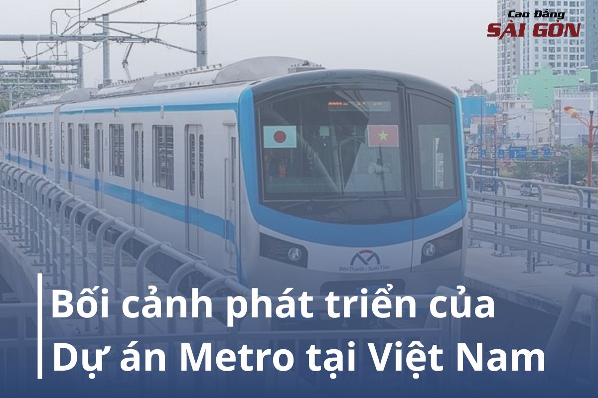 Bối cảnh phát triển của dự án Metro tại Việt Nam