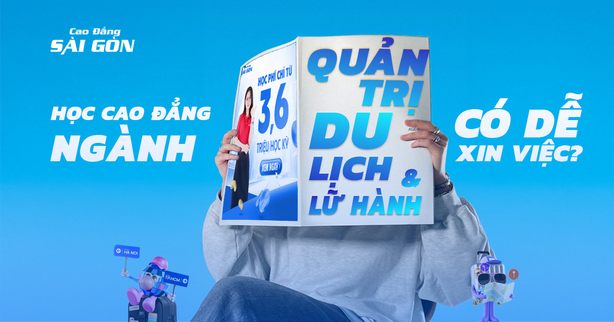 Học cao đẳng ngành quản trị du lịch và lữ hành có dễ xin việc