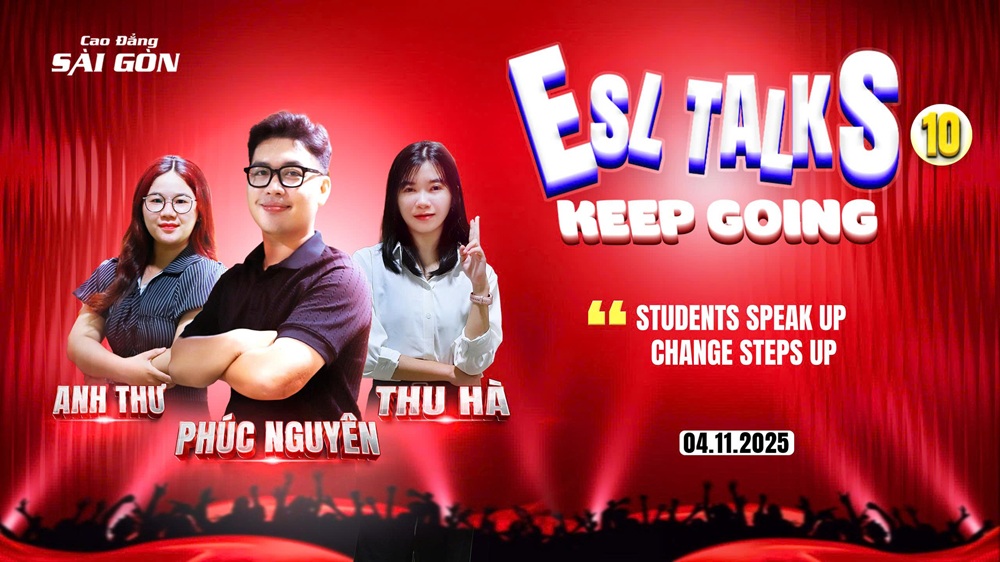 ESL TALKS “KEEP GOING”: HÀNH TRANG TỰ TIN CHO SINH VIÊN NGÔN NGỮ ANH CĐSG