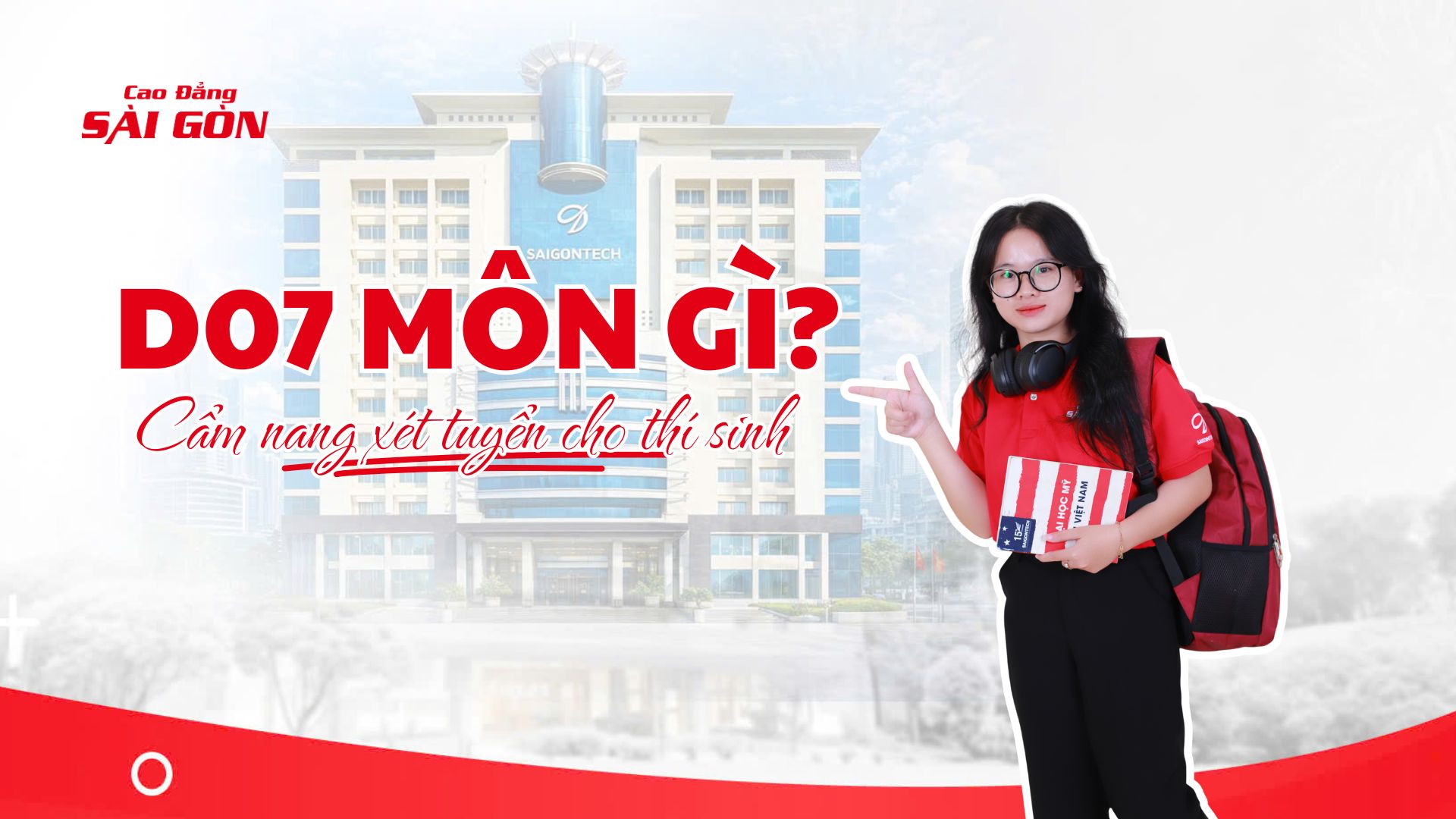 D07 môn gì và xét tuyển ra sao